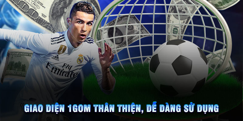 Nền tảng 1gom có giao diện cực dễ sử dụng